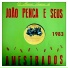 JOÃO PENCA SEUS MIQUINHOS AMESTRADOS