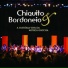 Chiquito e Bordoneio, Bandas do Sul