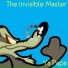 The Invisible Master