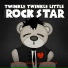 Twinkle Twinkle Little Rock Star