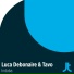 Luca Debonaire, Tavo