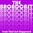 The Broadcast