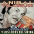 Anibal Velásquez y Los Locos Del Swing