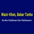 Wazir Khan, Babar Tanha