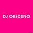 DJ Obsceno