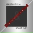 Martin Sola & Miami Inc.