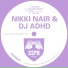 Nikki Nair, DJ ADHD