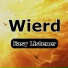 Wierd