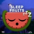 Sleep Fruits Music