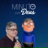 Pastor Edvaldo Oliveira, Minuto com Deus
