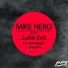 Mike Nero feat. Luke Evil feat. Luke Evil