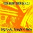 big bub, treyV, Aria