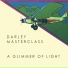 Masterclass, Darley
