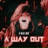 A Way Out