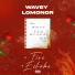 Wavey Lomonor