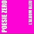 POESIE ZERO