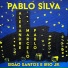 Pablo Silva feat. Sidão Santos, Írio Júnior