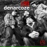 Denarcoze