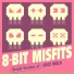 8-Bit Misfits