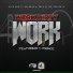 Work Dirty feat. T. Prince