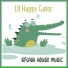 DJ Happy Gator