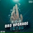 F-O-D X Bro Upgrade
