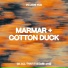 MarMar, Cotton Duck, arnii