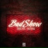 Bad Show