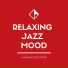 Relaxing Jazz Mood