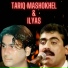 Tariq Mashokhel, Ilyas Khan