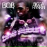 B.o.B. feat. Wes Fif