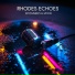 Rhodes Echoes
