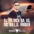 Mc Will.G, Krüger, Dj Patrick da vs