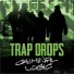 Trap Drops