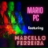 Mario PC feat. Marcello Ferreira