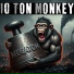 10 Ton Monkey