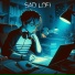 Sad Lofi