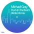 Michael Gray, Birdee