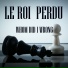 Le Roi Perdu