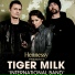 Tiger Milk