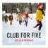 Club For Five