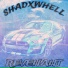 SHADXWHELL