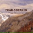 Dear & Dearer