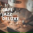 Cafe Jazz Deluxe