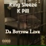 King Sleeze feat. K Pill