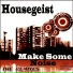 Housegeist Make Some Noise (Jaxx & Vega Bootleg)