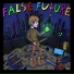 False Future
