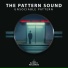 The Pattern Sound