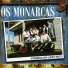 Os Monarcas
