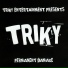 Triky